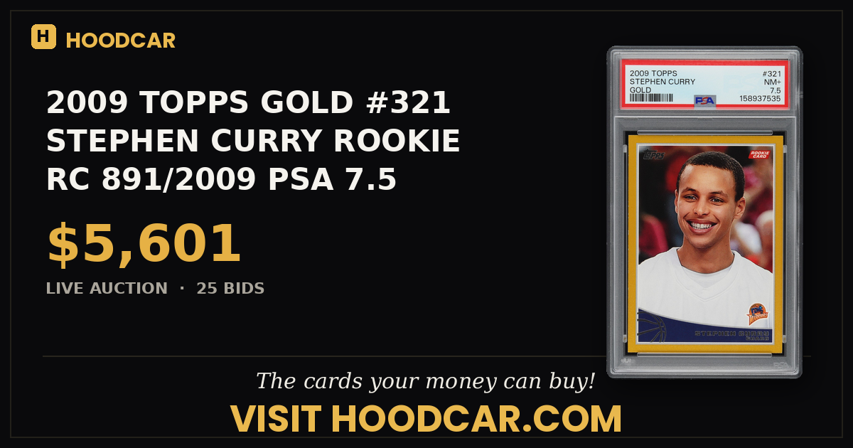 2009 TOPPS GOLD #321 STEPHEN CURRY ROOKIE RC 891/2009 PSA 7.5