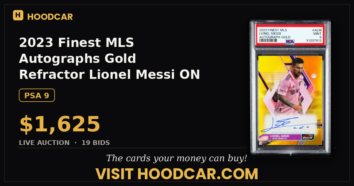 2023 Finest MLS Autographs Gold Refractor Lionel Messi ON CARD AUTO 29/50 PSA 9