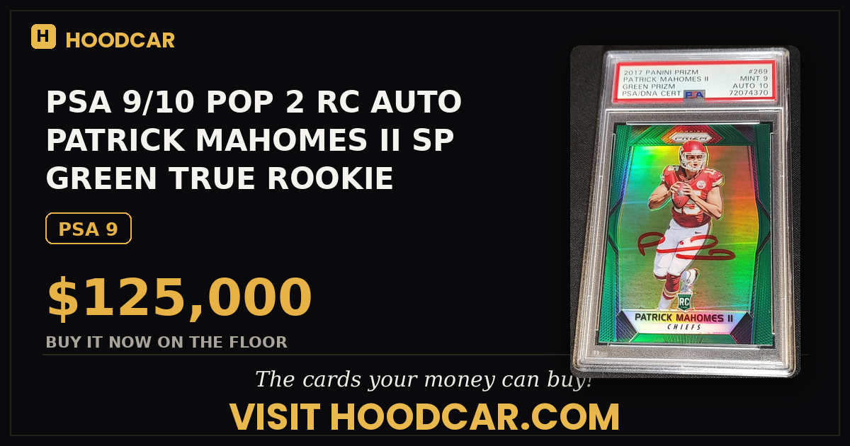 PSA 9/10 POP 2 RC AUTO PATRICK MAHOMES II SP GREEN 🚨TRUE ROOKIE #269 2017 Prizm