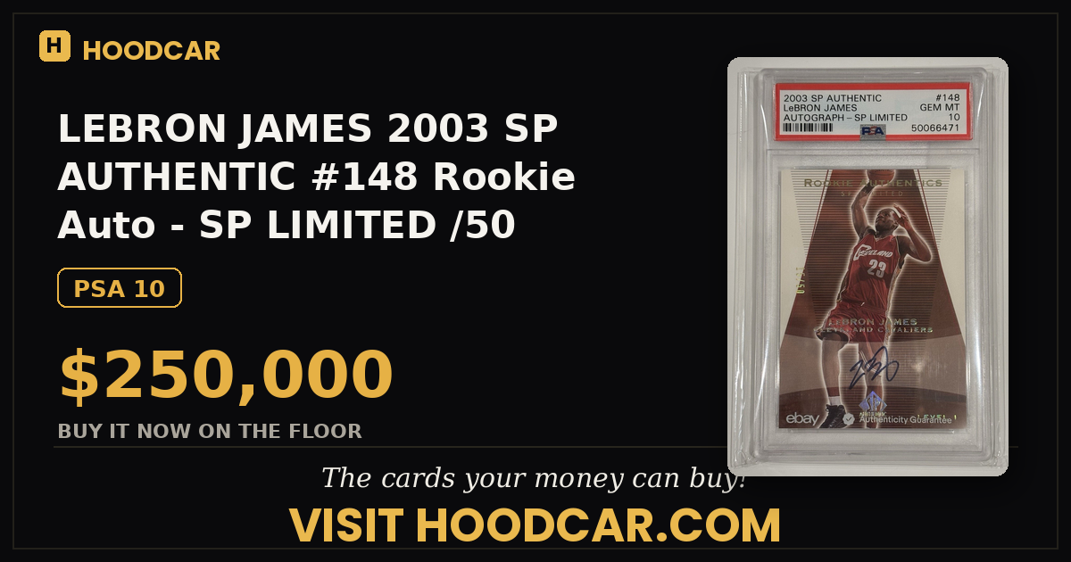 LEBRON JAMES 2003 SP AUTHENTIC #148  Rookie Auto - SP LIMITED /50  PSA 10