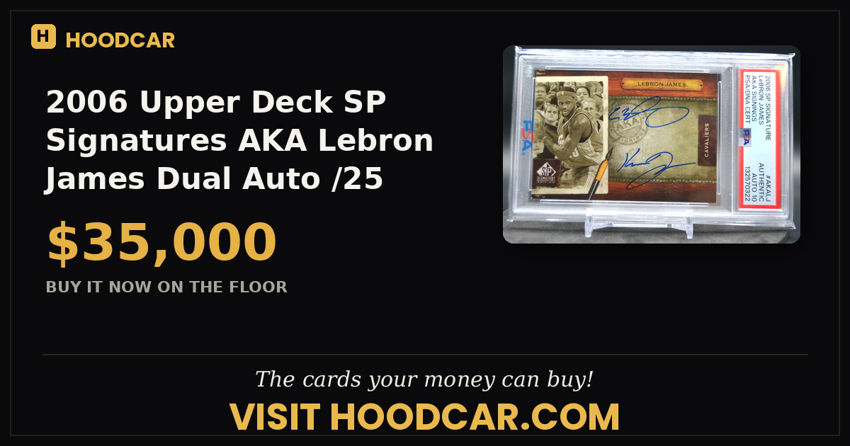 2006 Upper Deck SP Signatures AKA Lebron James Dual Auto /25 PSA/DNA Auto 10