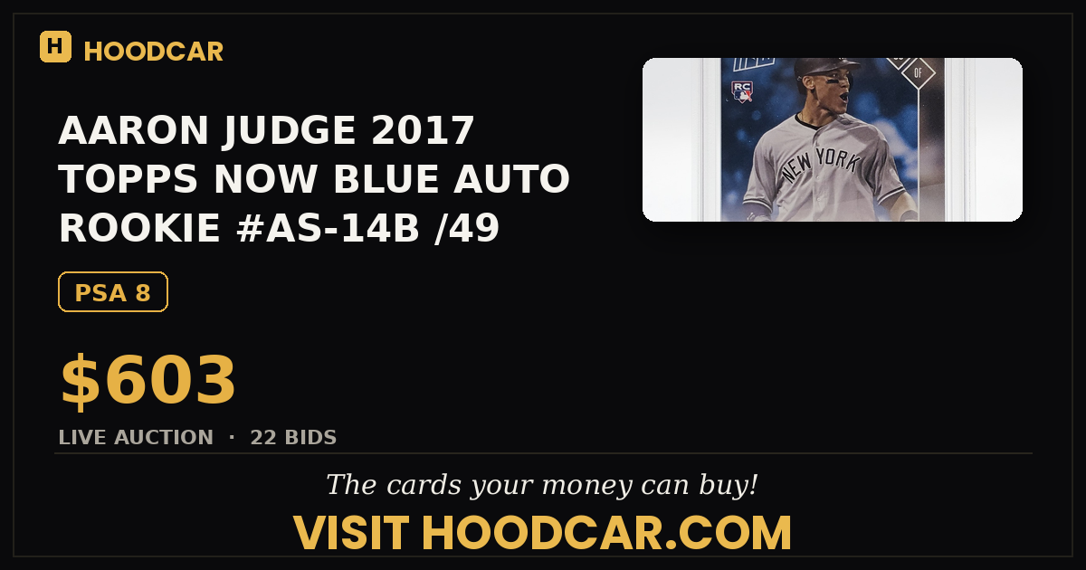 AARON JUDGE 2017 TOPPS NOW BLUE AUTO ROOKIE #AS-14B /49 YANKEES PSA 8 Q2323
