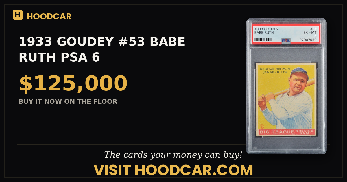 1933 GOUDEY #53 BABE RUTH PSA 6