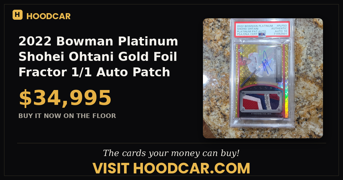 2022 Bowman Platinum Shohei Ohtani Gold Foil Fractor 1/1 Auto Patch GRAIL CARD!!