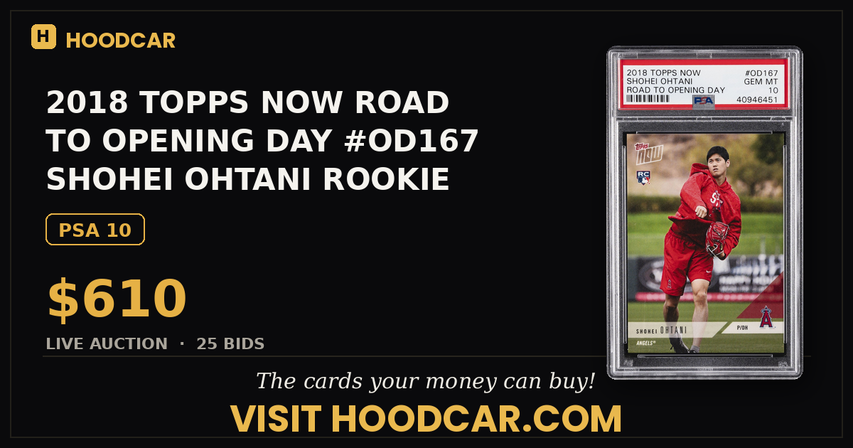 2018 TOPPS NOW ROAD TO OPENING DAY #OD167 SHOHEI OHTANI ROOKIE RC PSA 10