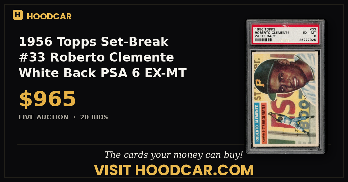 1956 Topps Set-Break # 33 Roberto Clemente White Back PSA 6 EX-MT