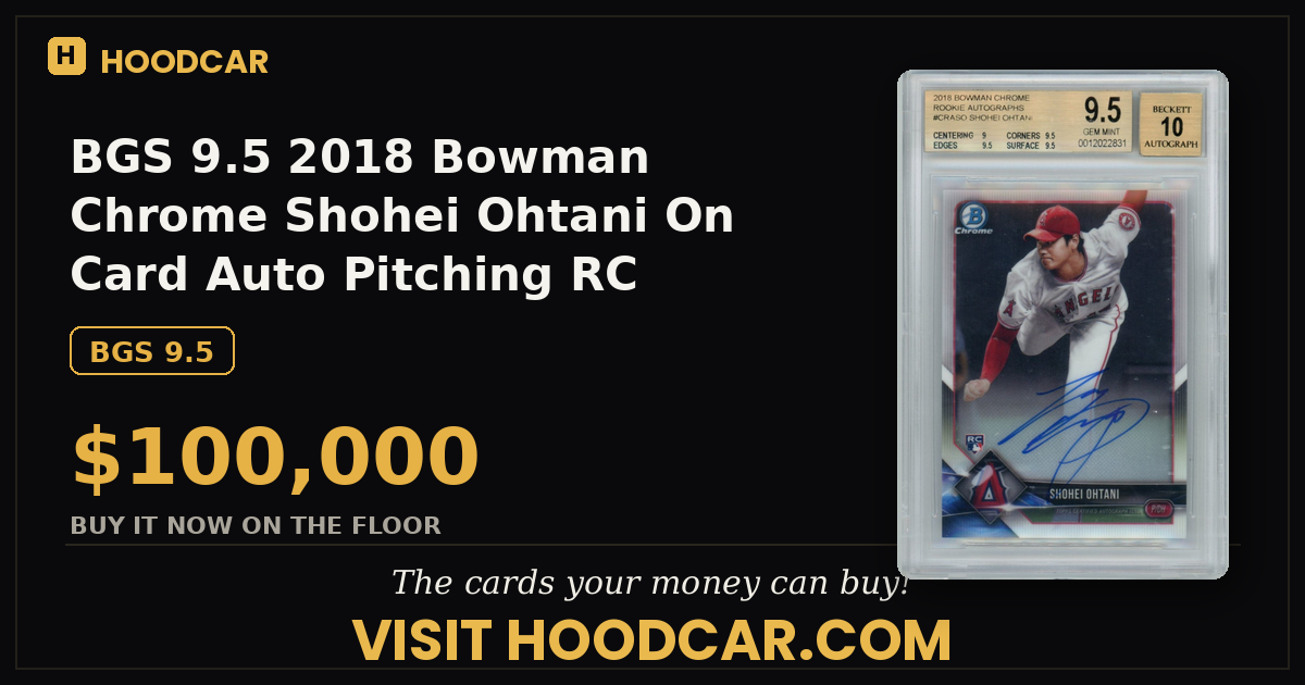 BGS 9.5 2018 Bowman Chrome Shohei Ohtani On Card Auto Pitching RC Angels